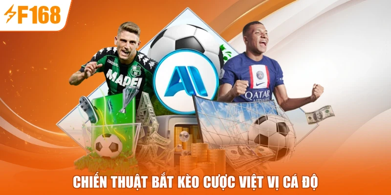 Chiến thuật bắt kèo cược việt