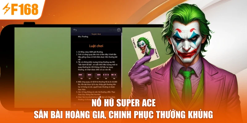 Nổ Hũ Super ACE - Săn Bài Hoàng Gia, Chinh Phục Thưởng Khủng