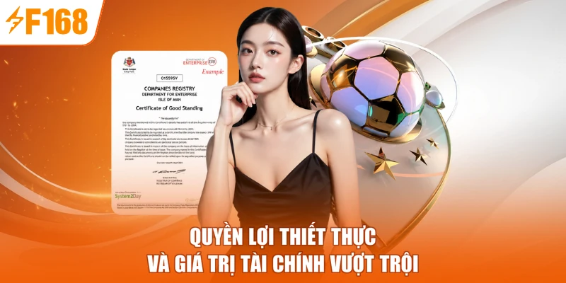Quyền lợi thiết thực và giá trị tài chính vượt trội