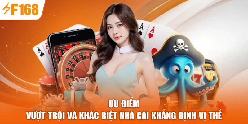 Ưu điểm vượt trội và khác biệt nhà cái khẳng định vị thế